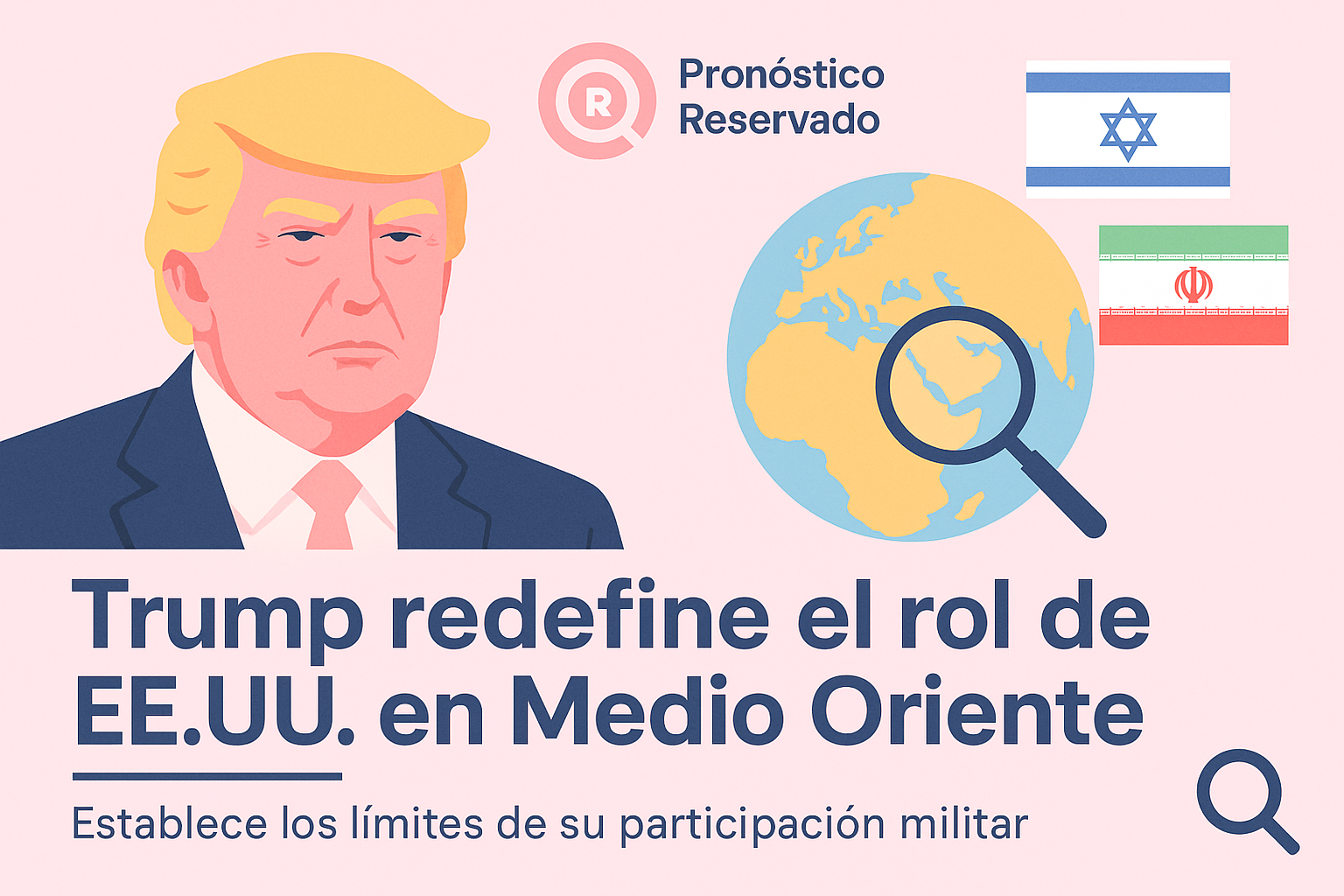 Trump redefine el rol de EE.UU. en Medio Oriente